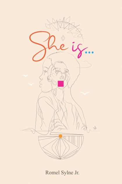 She Is… by Romel Sylne Jr. — front book cover